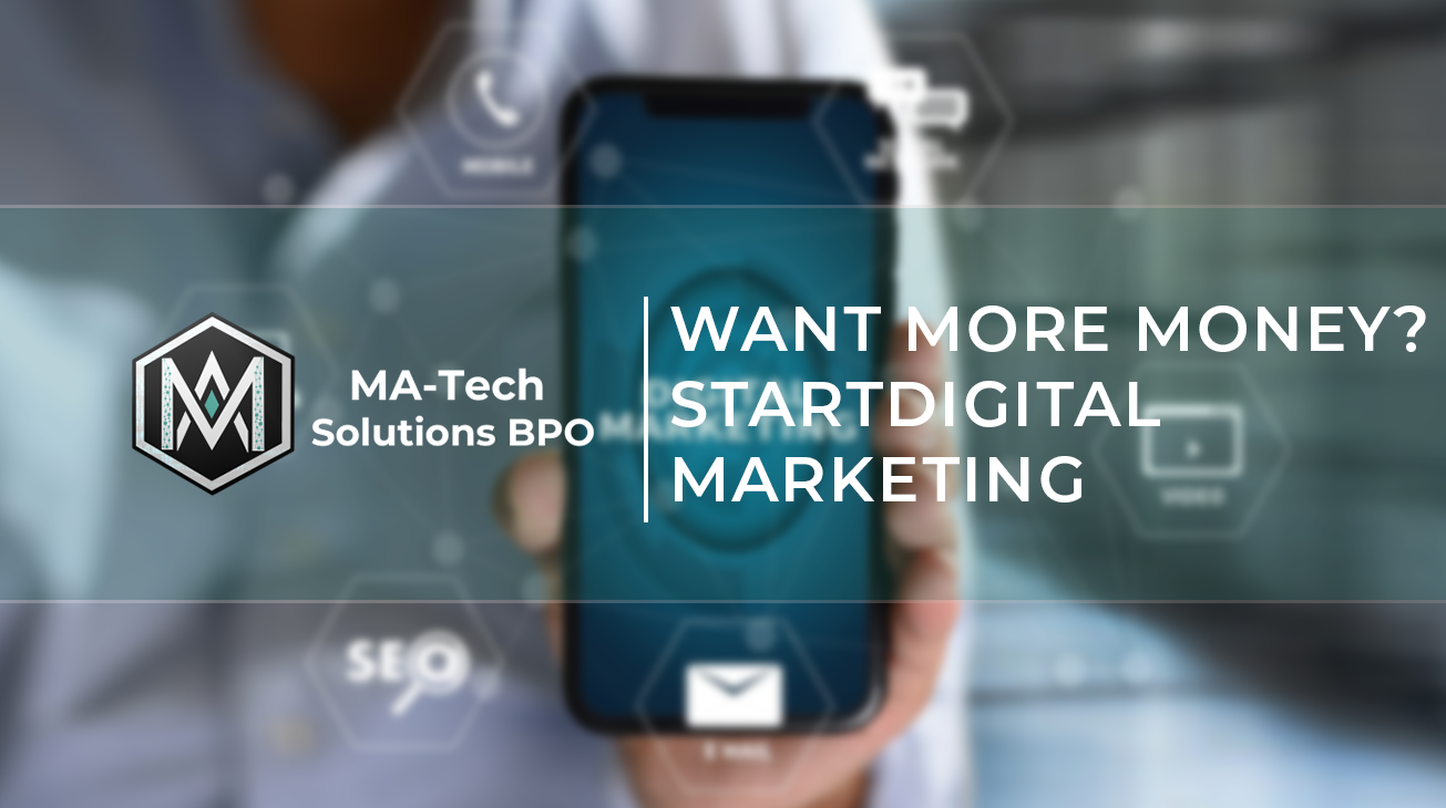 ♦ Want More Money? Start Digital Marketing